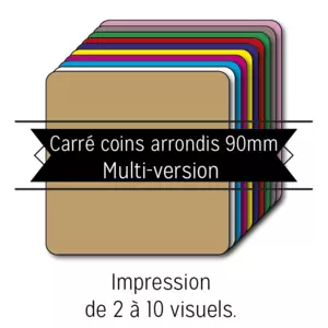 Sous bock carré coins ronds 90mm <br> Multi versions – 2 à 10 versions